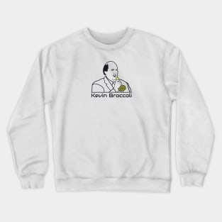 Kevin broccoli Crewneck Sweatshirt